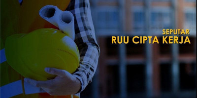 UU Cipta Kerja Solusi Penyediaan Lapangan Kerja