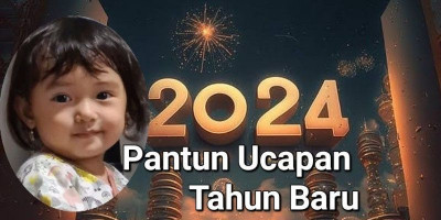 Inilah Kumpulan Pantun Ucapan Tahun Baru 2024