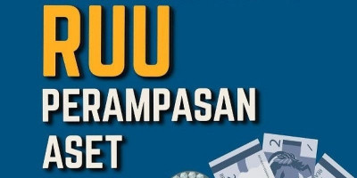 RUU Perampasan Aset yang Belum Disahkan  