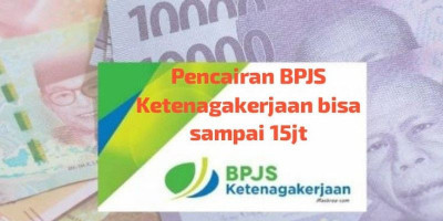 Kabar Baik! Klaim JHT BPJS Kini Bisa Sampai Rp 15 Juta Lewat Aplikasi JMO