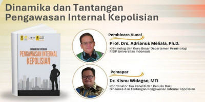 Buku Baru FISIP UI Ungkap Kelemahan Sistemik dalam Pengawasan Internal Polri