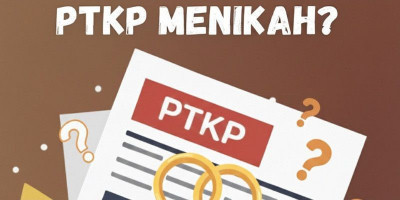Sudah Menikah Tapi Masih Bingung Dengan Status PTKP? Simak di Sini!    
